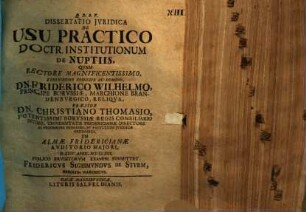 Dissertatio Jvridica De Usu Practico Doctr. Institutionum De Nuptiis