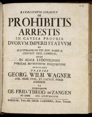 Exercitatio Iuridica De Prohibitis Arrestis In Caussa Propria Duorum Imperii Statuum Ad Illustrandum Tit. XXIV. Part. II. Concept. Ord. Cameral.