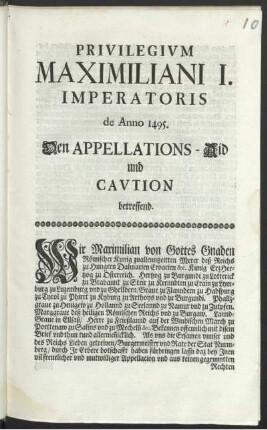 Privilegivm Maximiliani I. Imperatoris de Anno 1495 : Den Appellations-Aid und Cavtion betreffend