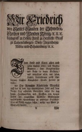 Wir Friedrich von Gottes Gnaden der Schweden ... König ... Thun kund und fügen ... zu wissen: Als Die Römische Käyserliche Majestät auff das ... Gutachten wider die bey denen Handwerckern ... eingerissene ... Mißbräuche nachfolgende Verordung ... ergehen lassen, welche ... lautet: Wir Carl der Sechste von Gottes Gnaden Erwählter Römischer Käyser ... Entbieten allen und jeden ... zu wissen: Nachdem vorgekommen, daß ... bey denen Handwerckern ... Mißbräuche ... geschehen ... : [Stockholm den 29. Martii