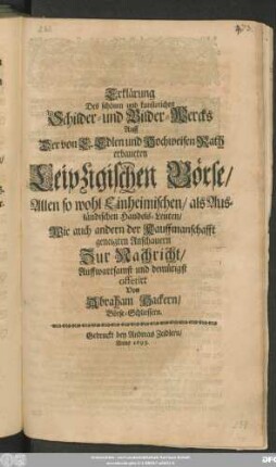 Erklärung Des schönen und kunstreichen Schilder- und Bilder-Wercks Auff Der Von E. Edlen und Hochweisen Rath erbauten Leipzigischen Börse