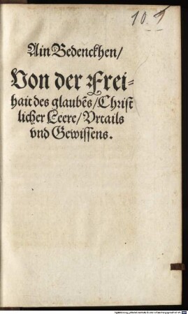 Ein Bedenckhen von der Freihait des Glaubens, christlicher Leere, Urtails und Gewissens