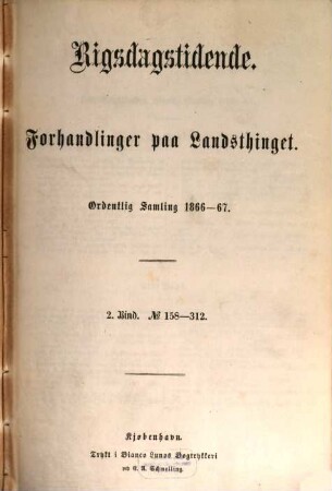 Forhandlinger i Landstinget. Ordentlige samling. [19.] 1866/67, Bd. 2 = Nr. 158 - 312
