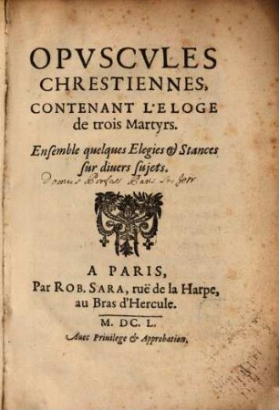 Opuscules chretiennes : Contenant l'Eloge de Trois Martyrs