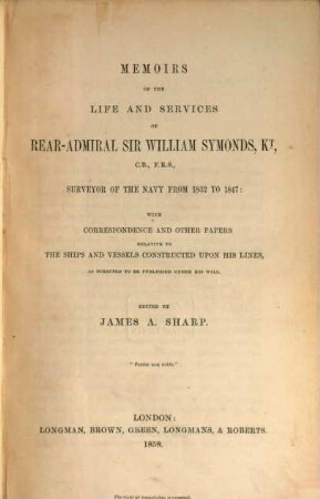 Memoirs of the life and services of Rear-Admiral Sir William Symonds ... Surveyor of the navy from 1832 to 1847