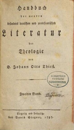 Handbuch der neuern besonders deutschen und protestantischen Literatur der Theologie. 2