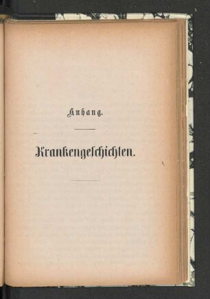 Anhang. Krankengeschichten.