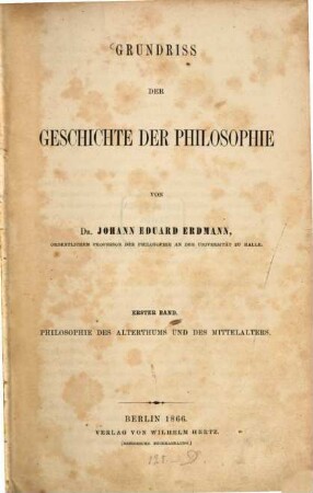 Grundriss der Geschichte der Philosophie. 1, Philosophie des Alterthums und des Mittelalters