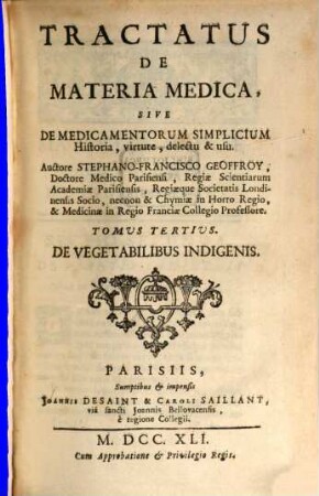 Tractatus De Materia Medica : Sive De Medicamentorum Simplicium Historiâ, virtute, delectu & usu. Tomus Tertius, De Vegetabilibus Indigenis