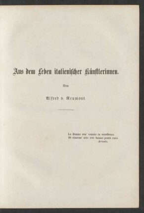 Aus dem Leben italienischer Künstlerinnen. Von Alfred v. Reumont.