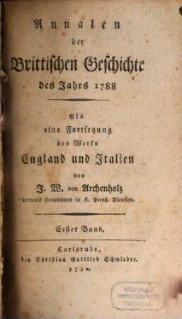 Annalen der Brittischen Geschichte des Jahrs ... : Als eine Fortsetzung des Werks England und Italien, 1. 1788