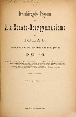 Programm des K.K. Staats-Obergymnasiums zu Iglau : veröffentlicht am Schlusse des Schuljahres .... 43. 1892/93