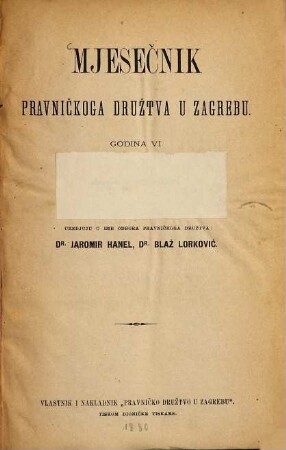 Mjesečnik : glasilo Pravničkoga Društva. 6. 1880