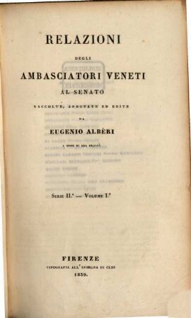 Relazioni degli ambasciatori Veneti al senato. 2,1 = 2, [Le relazioni d'Italia] ; 1