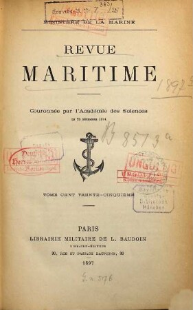 La revue maritime : informations, actualités, documentation maritime. 135. 1897