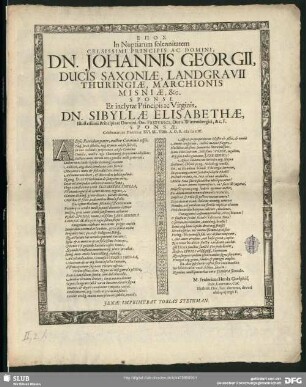 Epos In Nuptiarum solennitatem Celsissimi Principis Ac Domini, Dn. Johannis Georgii, Fucis Saxonir ... Et inclytae Principis ac Virginis Dn. Sibyllae Elisabethae ... Celebratarum Dresdae XVI. KL. VIIIb.A.O.R. MDCIV