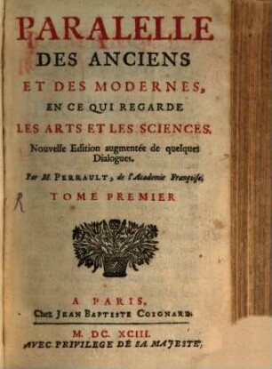 Paralelle Des Anciens Et Des Modernes, En Ce Qui Regarde Les Arts Et Les Sciences, 1