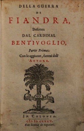 Della Guerra Di Fiandra, 1 : Con le aggiunte, fatteui dall'Avtore
