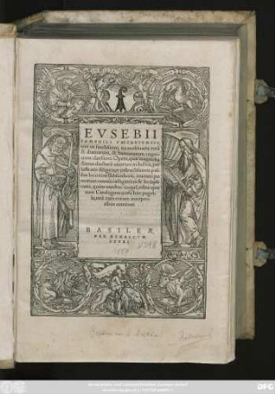 EVSEBII || PAMPHILI CAESARIENSIS,|| uiri ut sanctissimi, ita multiuaria rerũ || & diuinarum, & humanarum cogni=||tione clarissimi Opera, quae magna ha||ctenus doctorũ uirorum industria, per||lustratis diligenter instructissimis pas=||sim locorum Bibliothecis, inueniri po||tuerunt: omnia castigatiora & locuple||tiora, quàm antehac unquã, edita: quo||rum Catalogum uersa haec pagel=||la, unà cum eorum interpre=||tibus continet.|| [Hrsg. v. (Marcus Hopperus ||)] [T.I:] (De Euangelica pręparatione, Georgio Trapezuntio interprete, Lib. XIIII.|| De Euangelica demõstratione, quos Donatus Veronensis latinitate donauit,|| Lib. X.|| De Historia ecclesiastica, Ruffino interprete, Lib. IX.|| Item Ruffini presbyteri Aquileiensis historiae ecclesiasticae ... || Lib: II.|| De uita Constantini, Ioanne Portesio interprete, Lib.V.|| ... aduersus haeresim Hieroclis, Zenobio Acciolo interprete, Lib. I.|| De philosophorum circa res naturales & mundi partes dissensione, Lib. I ||) (MARCO HOPPERO || Interprete.||) [T.II:] (CHRONICON || ... quod D. Hieronymus transtulit.|| Item D. Hieronymi presbyteri.|| Prosperi Aquitanici.|| Matthiae Palmerij Florentini.|| Matthię Palmerij Pisani ... ||)