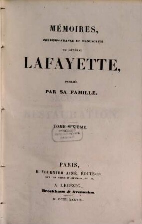 Mémoires, correspondance et manuscrits du Général Lafayette, 6