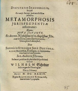 Disputatio Inauguralis, In qua Ex variis Interpp. iuris intellectibus inducta Metamorphosis Iurisprudentiae reformatur