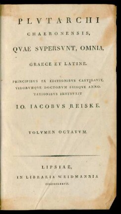 Vol. 8 = [6], Vol. 3: Plvtarchi Chaeronensis, Qvae Svpersvnt, Omnia