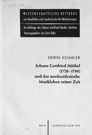 Johann Gottfried Müthel (1728 - 1788) und das nordostdeutsche Musikleben seiner Zeit