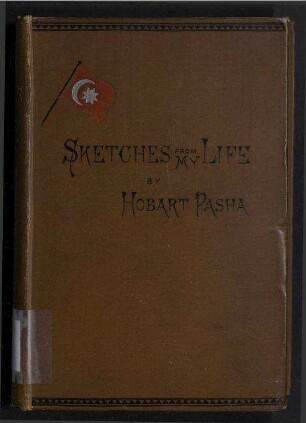 Sketches from my Life - By the Late Admiral Hobart Pasha