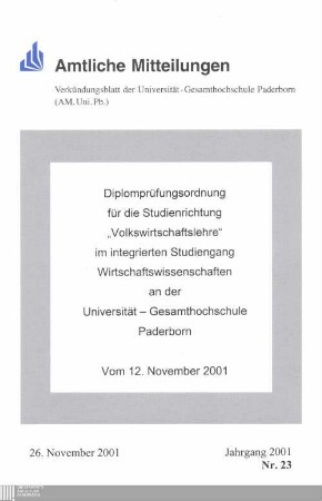 Diplomprüfungsordnung für die Studienrichtung "Volkswirtschaftslehre" im integrierten Studiengang Wirtschaftswissenschaften an der Universität-Gesamthochschule Paderborn : vom 12. November 2001