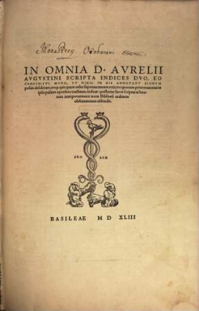 Omnivm Opervm D. Avrelii Avgvstini Hipponensis Episcopi ... Tomvs, 1