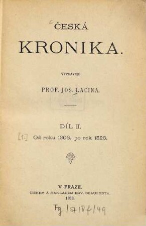 Česká kronika, 2,1. 2, Od roku 1306. po rok 1526 ; 1