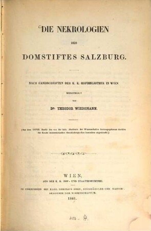 Die Nekrologien des Domstiftes Salzburg : nach Handschriften der k. k. Hofbibliothek in Wien