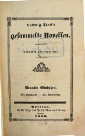 Ludwig Tieck's Gesammelte Novellen. 9. Der Schutzgeist. Die Klausenburg