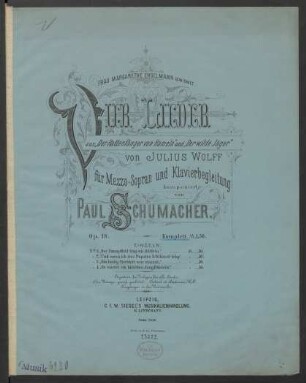 Vier Lieder aus "Der Rattenfänger von Hameln" und "Der wilde Jäger" von Julius Wolff : für Mezzo-Sopran und Klavierbegleitung : op. 18