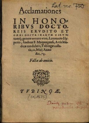Acclamationes in honoribus doctoreis erudito et omni doctrinarum virtutemque ... Factae ab amicis