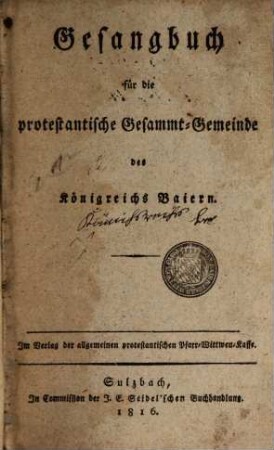 Gesangbuch für die protestantische Gesammt-Gemeinde des Königreichs Baiern