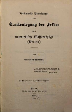 Gesammelte Bemerkungen über Trockenlegung der Felder durch unterirdische Wasserabzüge (Drains)