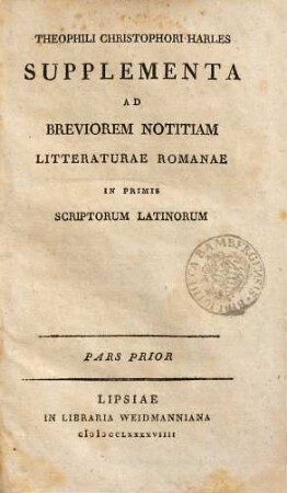 Supplementa Ad Breviorem Notitiam Litteraturae Romanae In Primis Scriptorum Latinorum, 1