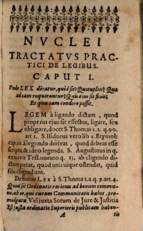 Nucleus Practici Tractatus de Legibus : in quo legis aeternae, naturalis, gentium, positivae, divinae, ac humanae ... explicatur ...