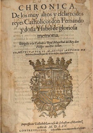 Chronica de los muy altos y esclarecidos reyes Catholicos don Fernando y donna Isabel