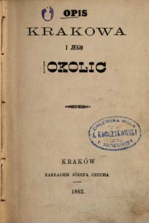 Opis Krakowa i jego okolic