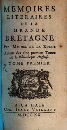 Mémoires litéraires de la Grande-Bretagne, 1. 1720