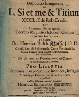 Disp. inaug. ad L. si et me et Titium XXXII. ff. de rebus creditis
