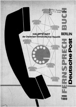1989: Fernsprechbuch für die Hauptstadt der Deutschen Demokratischen Republik : Berlin