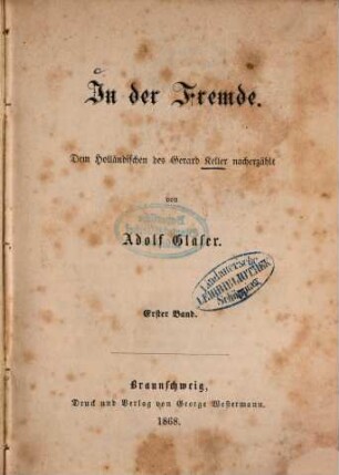 In der Fremde : Dem Holländischen des Gerard Keller nacherzählt von Adolf Glaser, 1