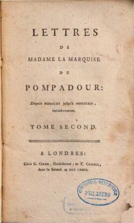 Lettres De Madame La Marquise De Pompadour : Depuis MDCCLIII jusqu'à MDCCLXII, inclusivement. En Deux Tomes, 2
