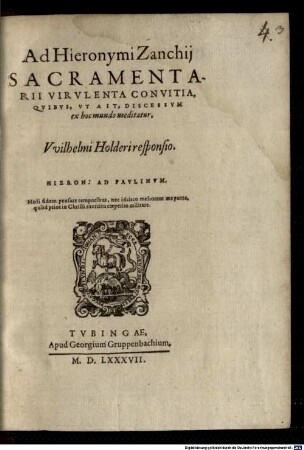 Ad Hieronymi Zanchii Sacramentarii, virulenta convitia, quibus, ut ait, discessum ex hoc mundo meditatur, Wilhemi Holderi responsio