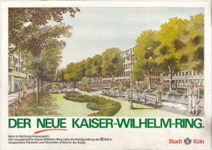 Hansjakob, Gottfried; Köln; Westliche Ringstraße - Plakat 'Der neue Kaiser Wilhelm Ring'