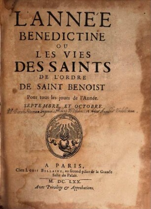 L' Année Benedictine Ov Les Vies Des Saints De L'Ordre De Saint Benoist : Pour tous les jours de l'année. 5, Septembre, Et Octobre