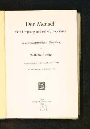 Der Mensch : sein Ursprung und seine Entwicklung ; in gemeinverständlicher Darstellung
